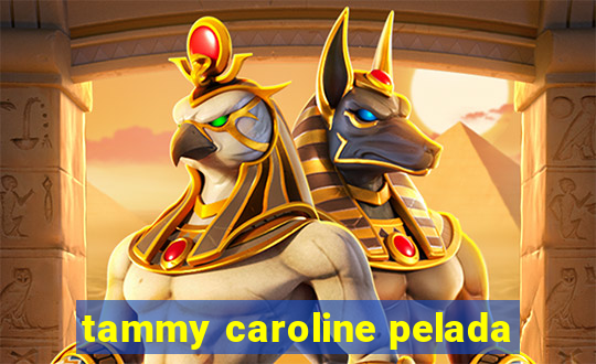 tammy caroline pelada